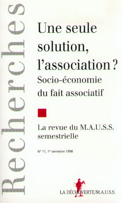 Revue du MAUSS numéro 11 Une seule solution, l'association