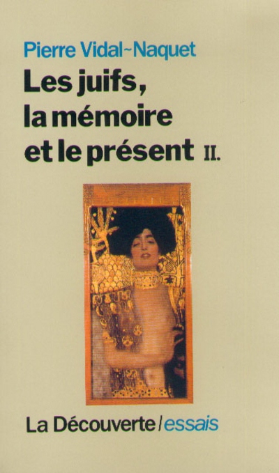 Les Juifs, la mémoire et le présent tome 2