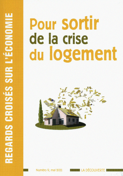 Revue Regards croisés sur l'économie numéro 9 Pour sortir de la crise du logement