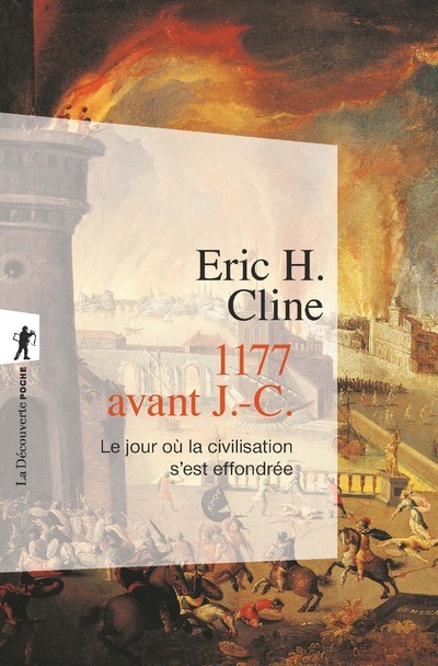 1177 avant J.-C. Le jour où la civilisation s'est effondrée