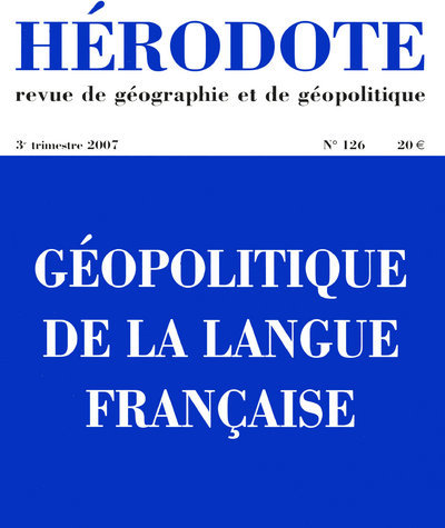 Hérodote N126 Géopolitique de la langue française - 3ème trimestre 2007