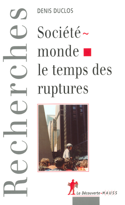 Société-Monde : le Temps des ruptures