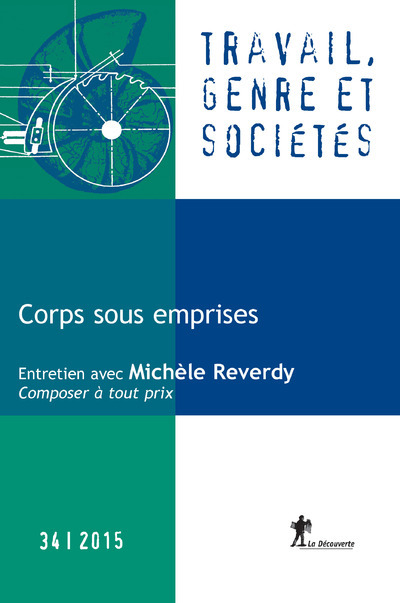 Revue Travail, genre et sociétés numéro 34 Corps sous emprises