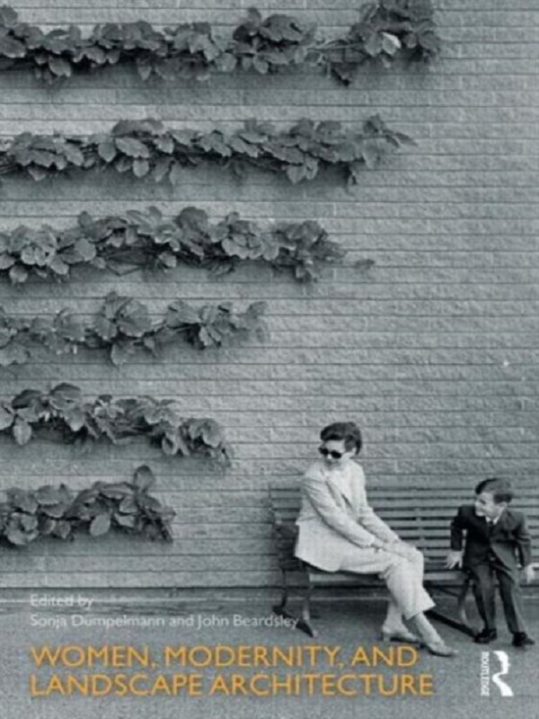 Women, Modernity, and Landscape Architecture