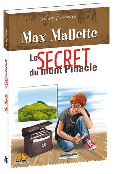 MAX MALLETTE. LE SECRET DU MONT PINACLE