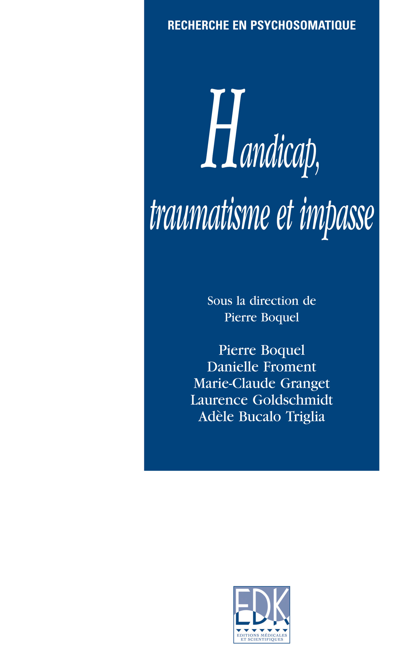 Handicap,traumatisme et impasse