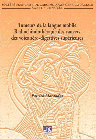 TUMEURS DE LA LANGUE MOBILE -RADIOCHIMIOTHERAPIE DES CANCERS