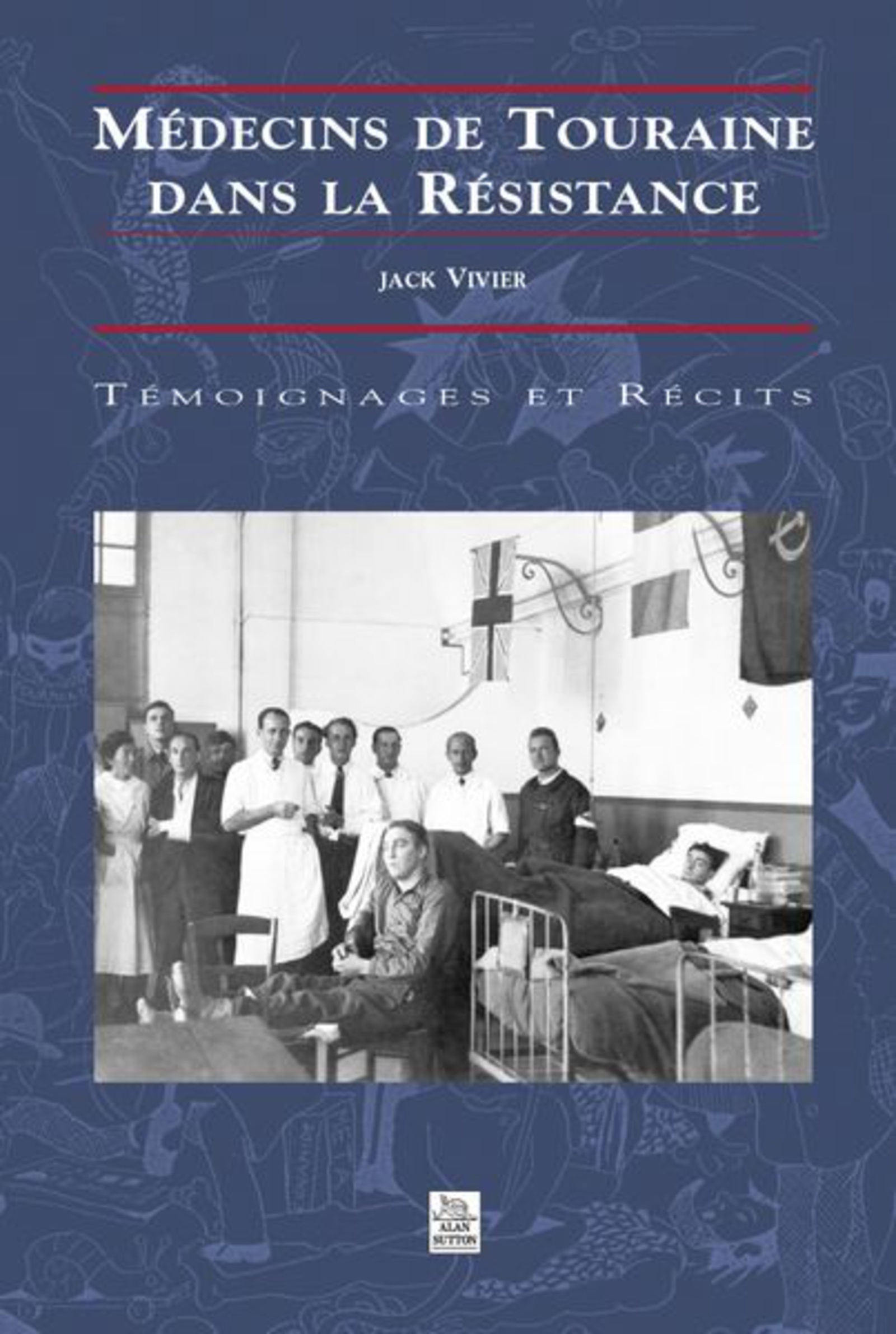 Médecins de Touraine dans la Résistance