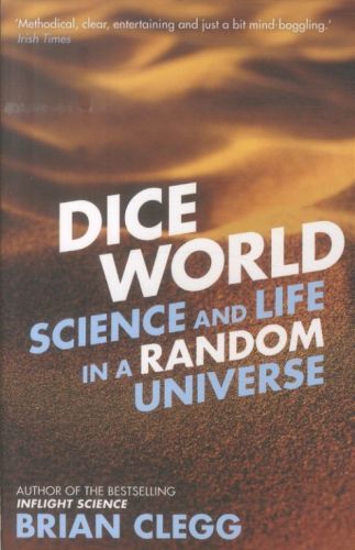 Dice World: Science and Life in a Random Universe