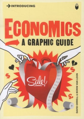 Introducing Economics: A Graphic Guide
