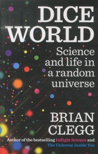 Dice World: Science and Life in a Random Universe