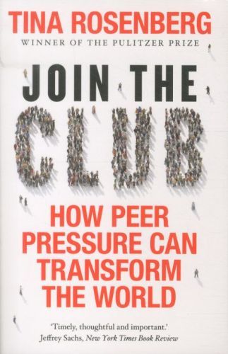 Join the Club: How Peer Pressure Can Transform the World
