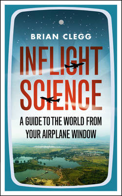 Inflight Science: A Guide to the World from Your Airplane Window