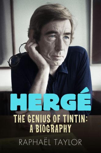 Herge The Genius of Tintin : A Biography