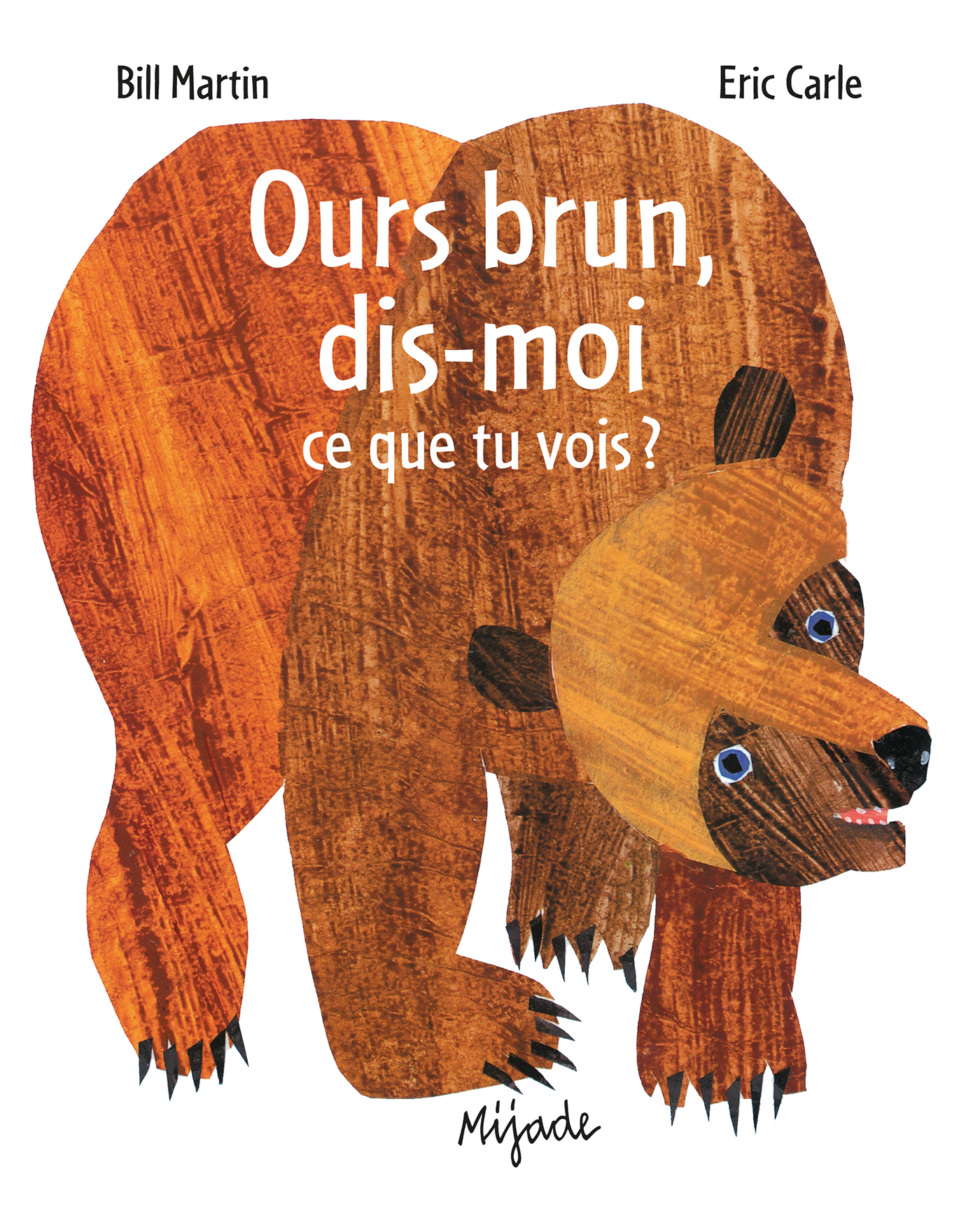 OURS BRUN, DIS-MOI