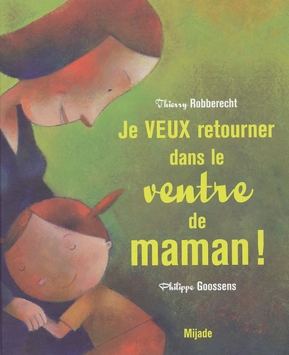 JE VEUX RETOURNER DANS LE VENTRE DE MAMAN