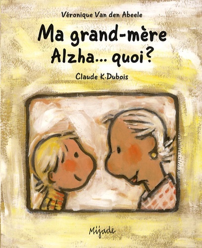 MA GRAND-MERE ALZHA QUOI