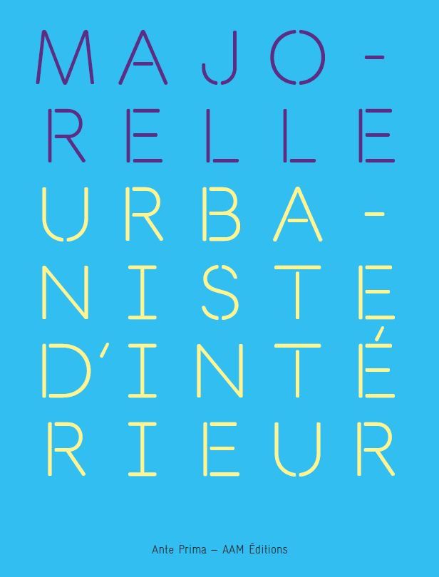 Agence Majorelle, Urbanismes intérieurs