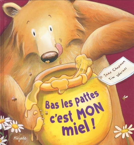 BAS LES PATTES C'EST MON MIEL