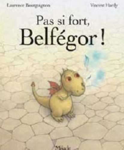 PAS SI FORT, BELFEGOR