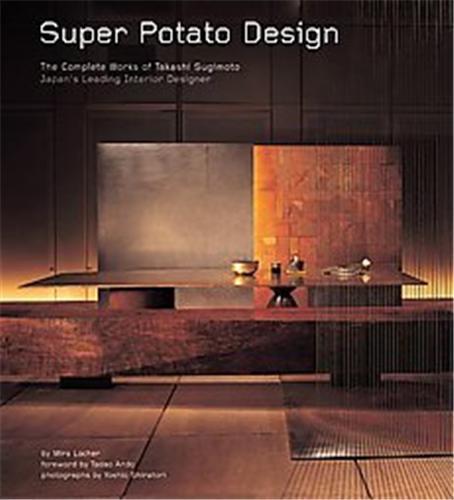 Super Potato Design The Complete Works of Takashi Sugimoto /anglais