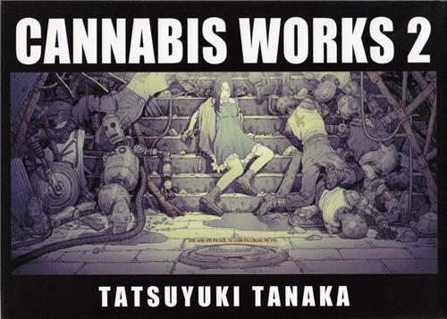 Tatsuyuki Tanaka Cannabis Works 2 /anglais