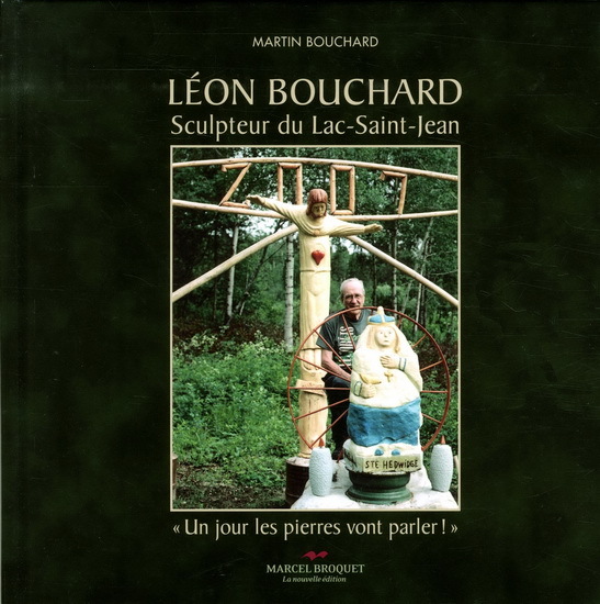 LEON BOUCHARD, SCULPTEUR DU LAC ST-JEAN
