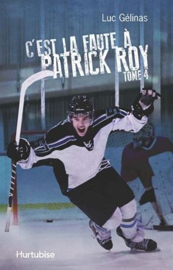 C'EST LA FAUTE A PATRICK ROY V 04