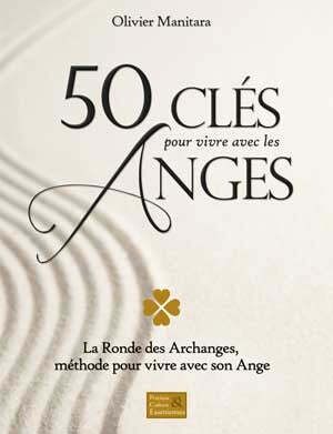 50 clés pour vivre avec les Anges
