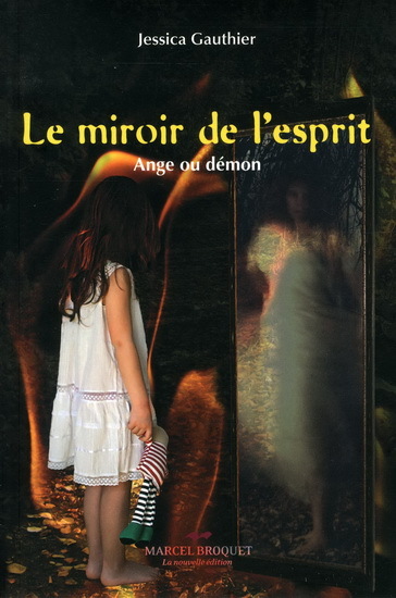 LE MIROIR DE L'ESPRIT : ANGE OU DEMON