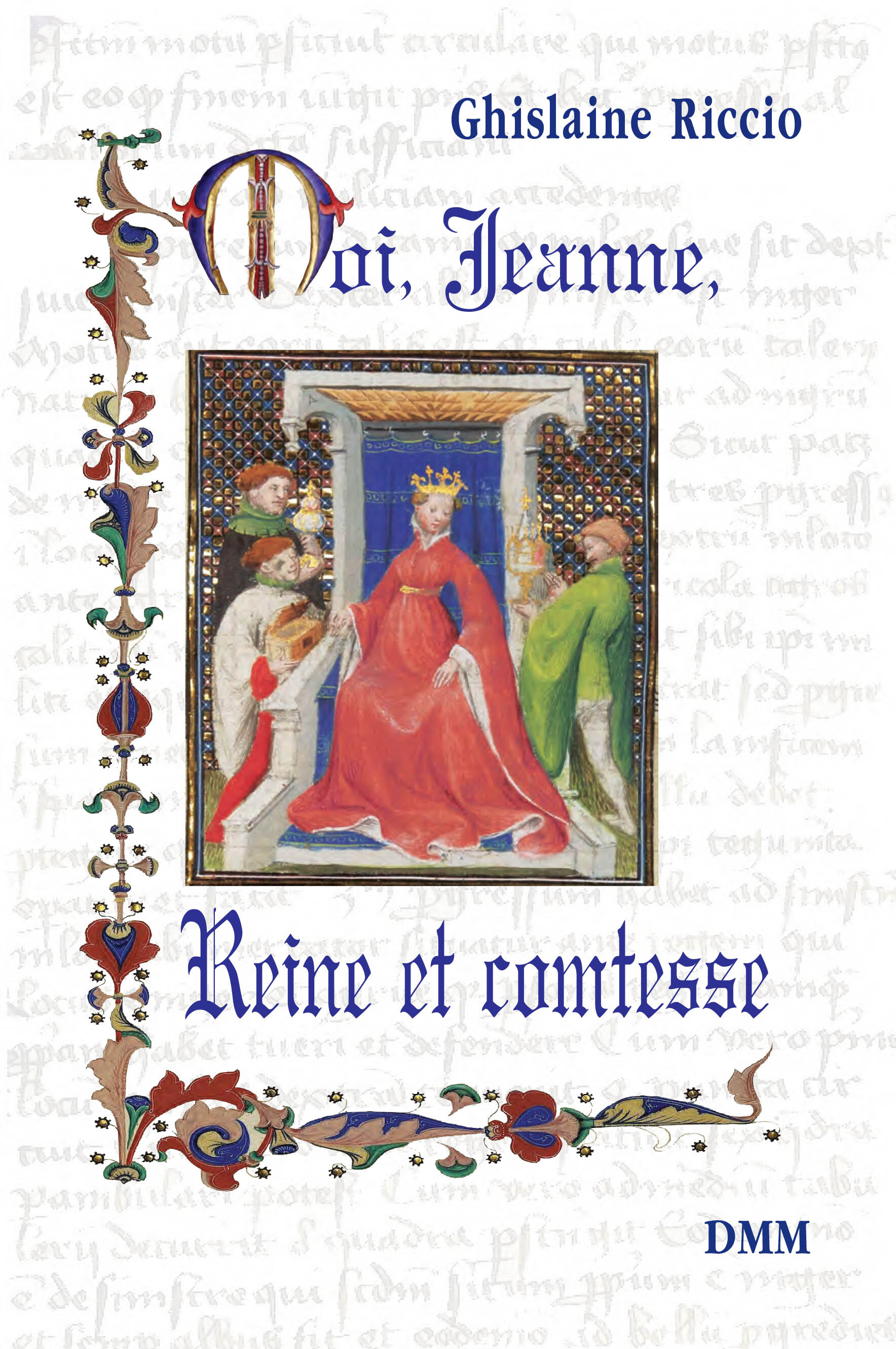 Moi, Jeanne, Reine et comtesse