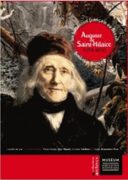 Auguste de Saint-Hilaire (1779-1853), un botaniste français au Brésil