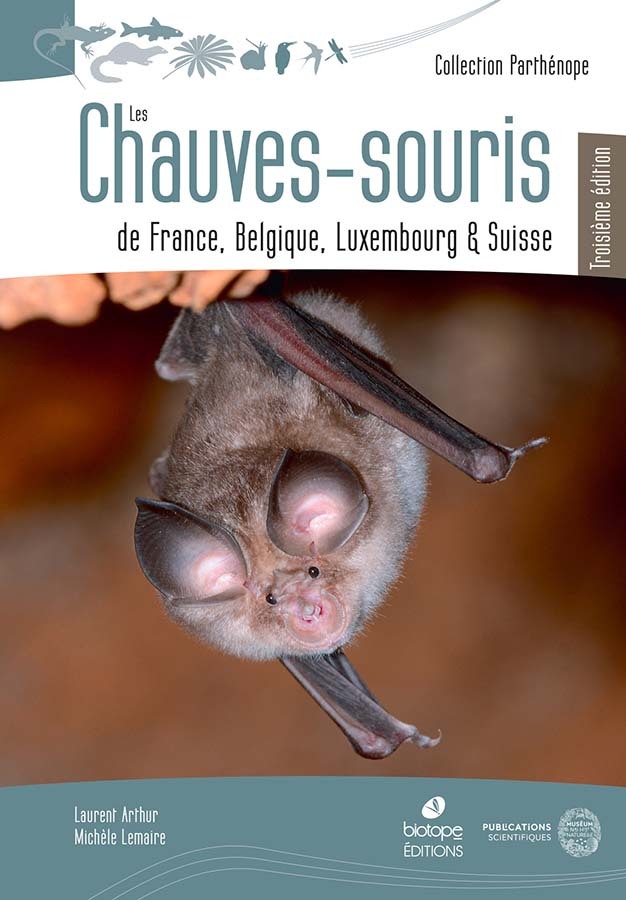 Les Chauves-souris de France, Belgique, Luxembourg et Suisse : Troisième édition.