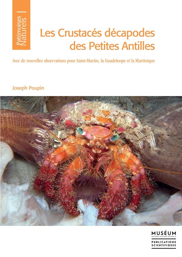 	Les Crustacés décapodes des Petites Antilles : Avec de nouvelles observations pour Saint-Martin, la