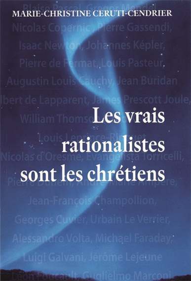 Les vrais rationalistes sont les chrétiens