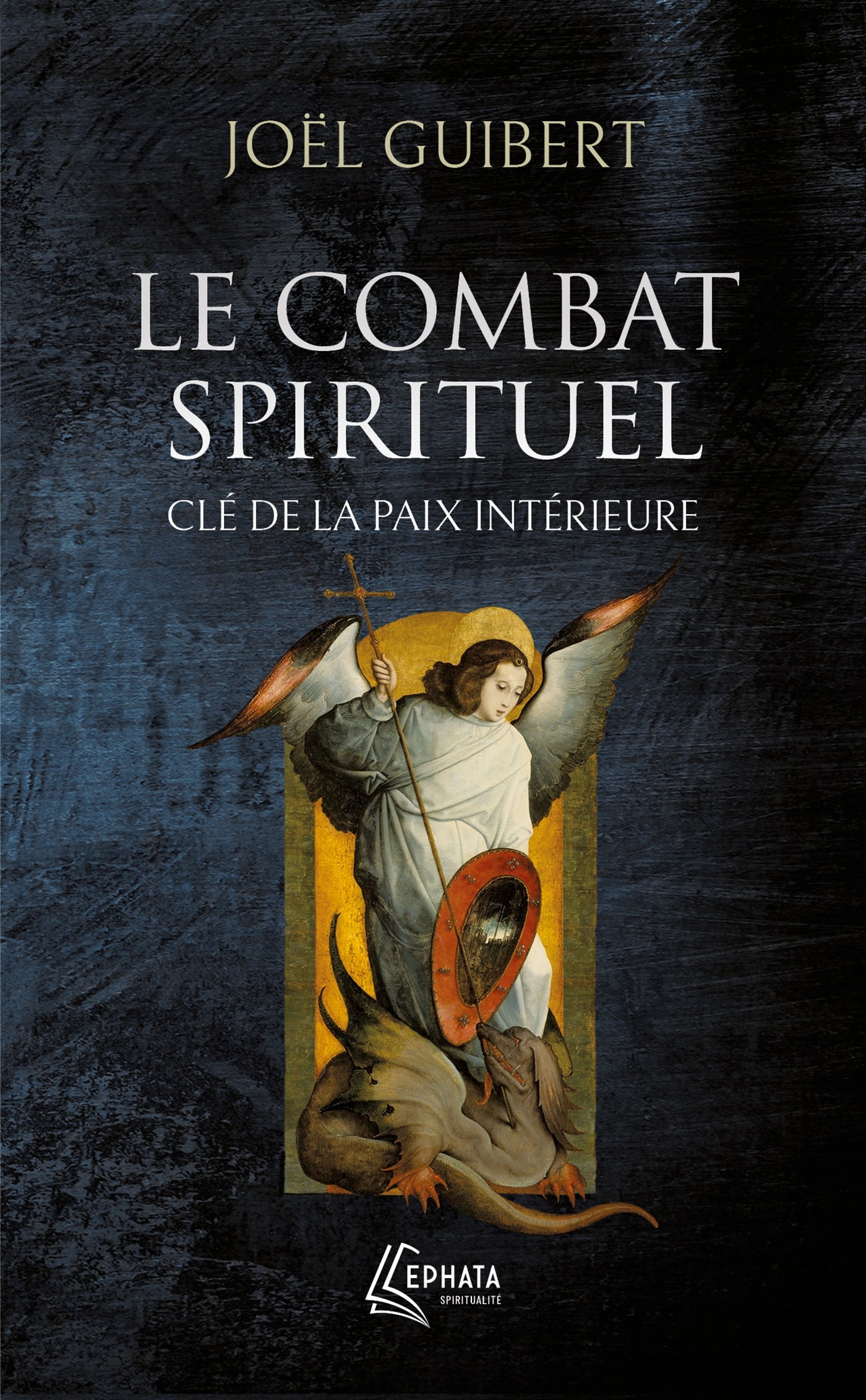 Le combat spirituel, clé de la paix intérieure