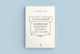 COMPRENDRE FACILEMENT LE FIQH