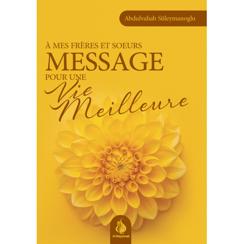 A MES FRèRES ET SœURS MESSAGE POUR UNE VIE MEILLEURE