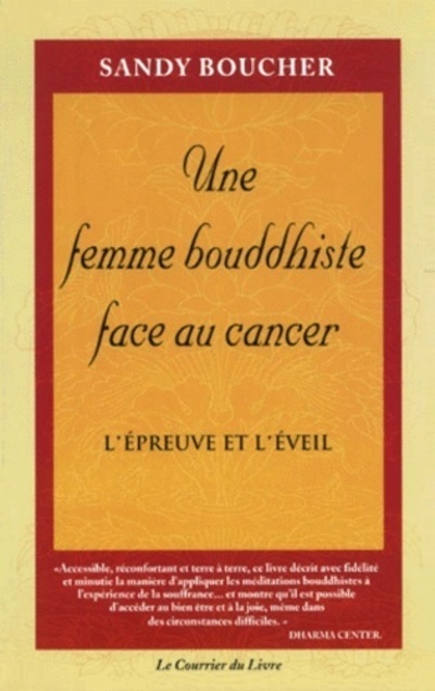 Une femme bouddhiste face au cancer - L'épreuve et l'éveil