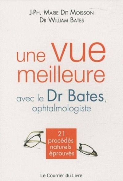 Une vue meilleure avec le Dr Bates, ophtalmologiste