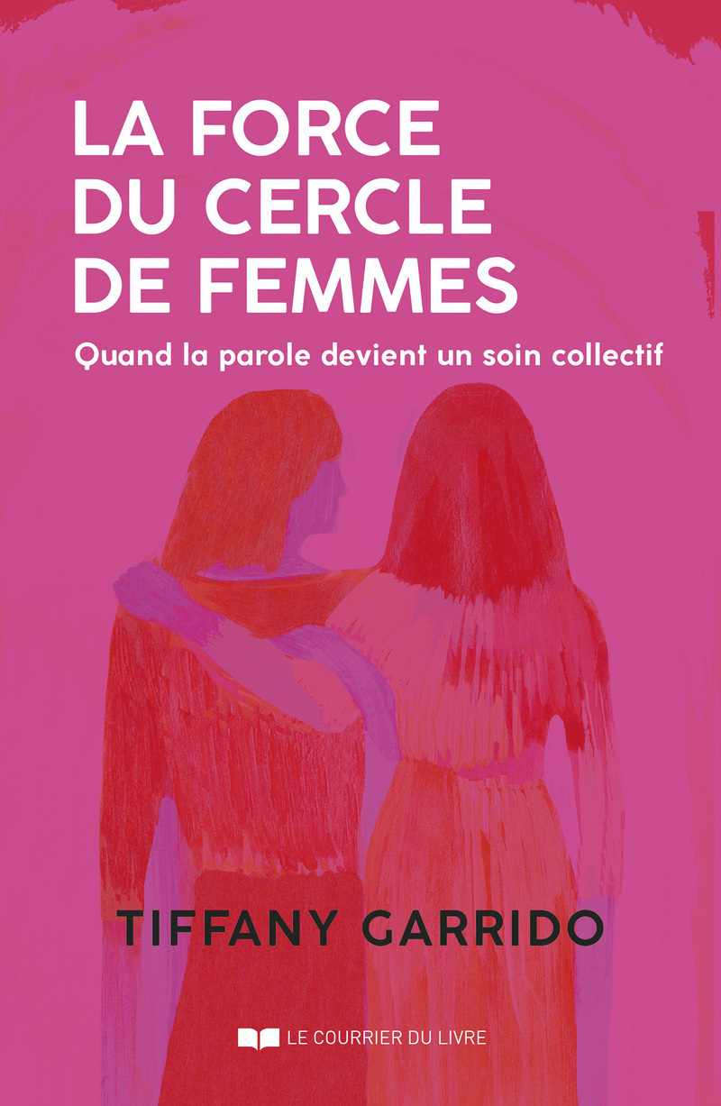 La force du cercle de femmes - Quand la parole devient un soin collectif