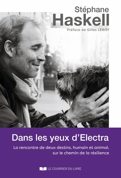 Dans les yeux d'Electra - La rencontre de deux destins, humain et animal, sur le chemin de la résili