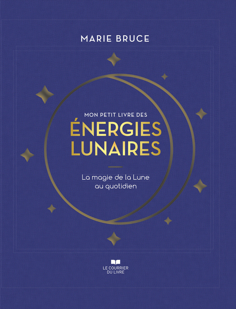 Mon petit livre des énergies lunaires - La magie de la Lune au quotidien