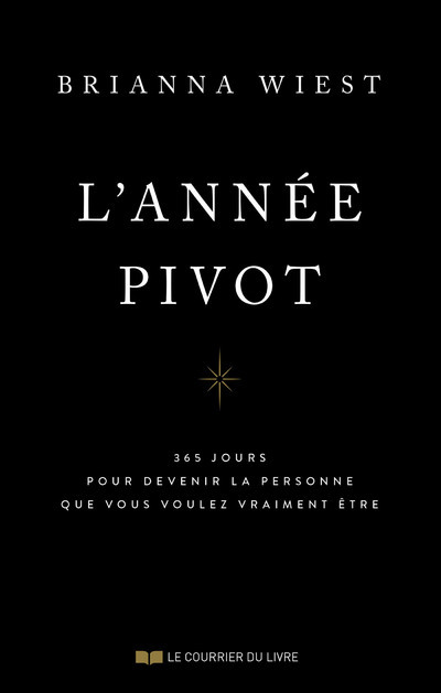 L'année pivot - 365 jours pour devenir la personne que vous voulez vraiment être
