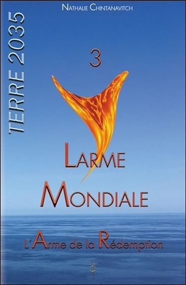 Larme Mondiale - L'Arme de la Rédemption - Terre 2035 Tome 3