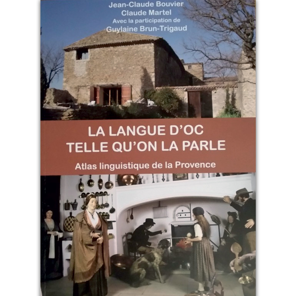 LA LANGUE DOC TELLE QUON LA PARLE ATLAS LINGUISTIQUE DE LA PROVENCE