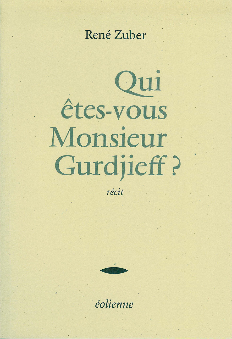 Qui Etes-Vous Monsieur Gurdjieff ?