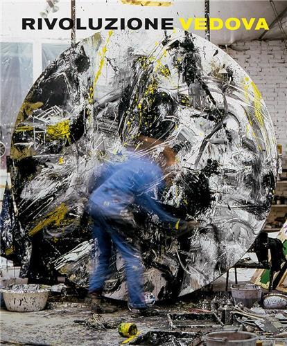 Emilio Vedova Revolution Vedova /anglais/italien