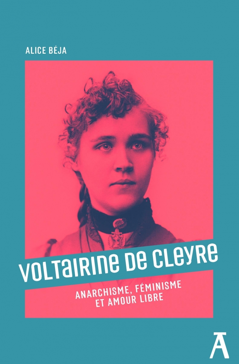 Voltairine de Cleyre, anarchisme, féminisme et amour libre