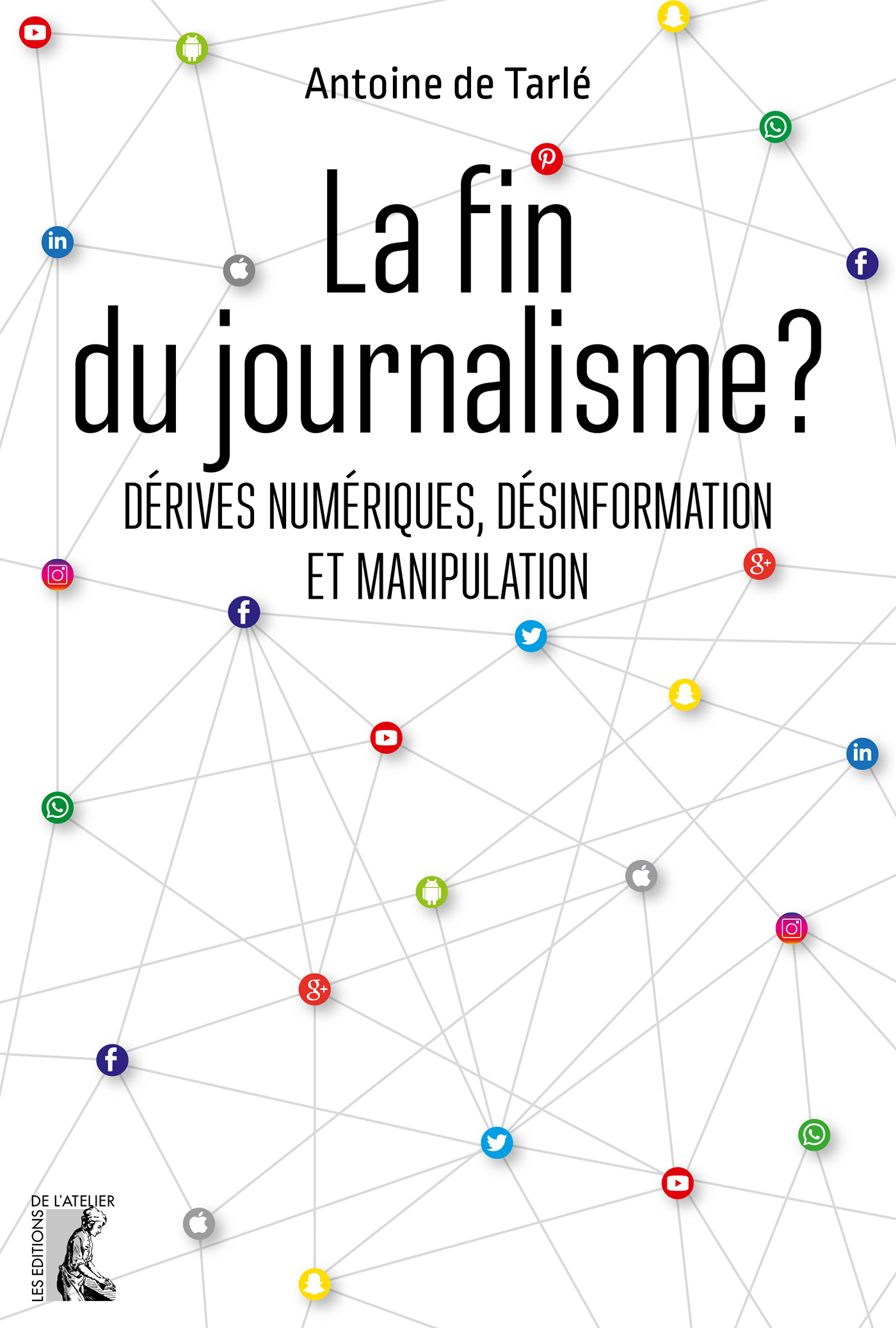 La fin du journalisme ? - Dérives numériques, désinformation